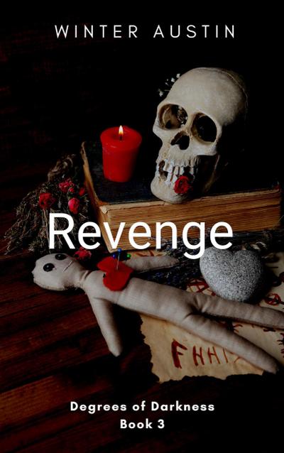 Revenge (Degrees of Darkness, #3)