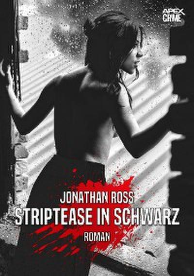 STRIPTEASE IN SCHWARZ