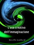 L’uso creativo dell’immaginazione (tradotto)