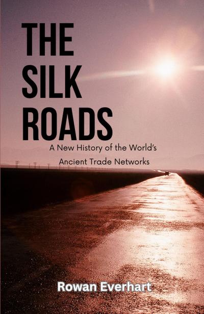 The Silk Roads
