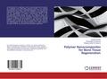 Polymer Nanocomposites for Bone Tissue Regeneratio