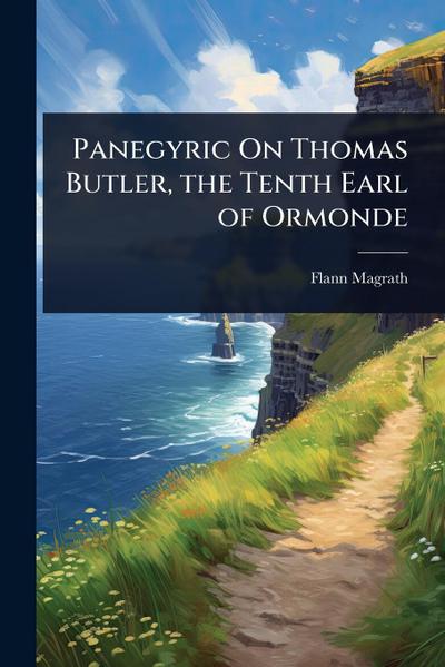 Panegyric On Thomas Butler, the Tenth Earl of Ormonde