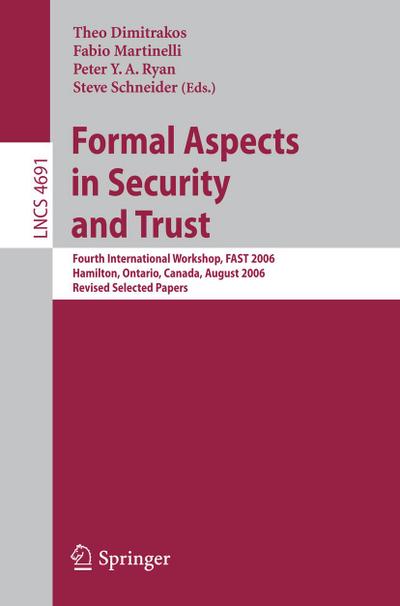 Formal Aspects in Security and Trust