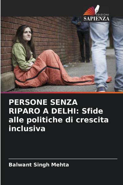 PERSONE SENZA RIPARO A DELHI: Sfide alle politiche di crescita inclusiva