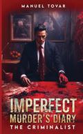 IMPERFECT MURDERER’S DIARY