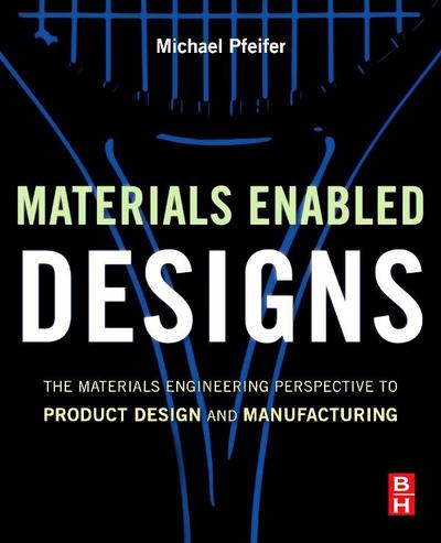 Materials Enabled Designs