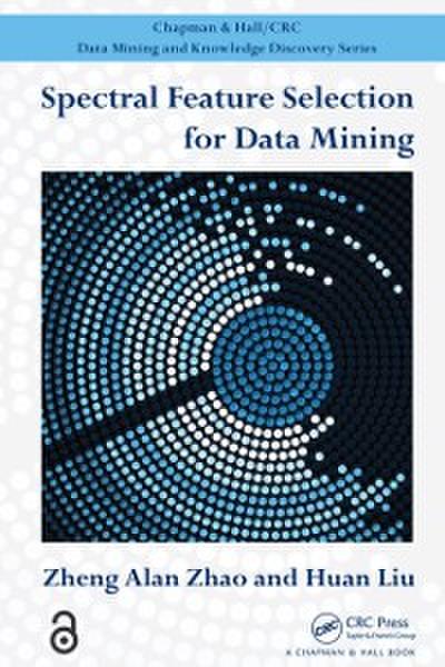Spectral Feature Selection for Data Mining