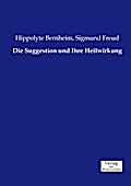 Die Suggestion und Ihre Heilwirkung
