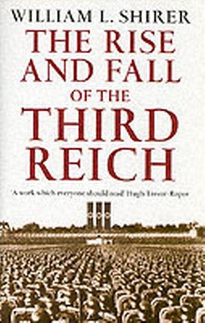 Rise And Fall Of The Third Reich - William L Shirer