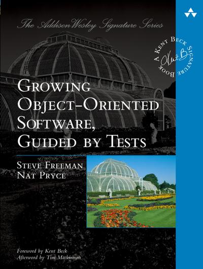 Growing Object-Oriented Software, Guided by Tests