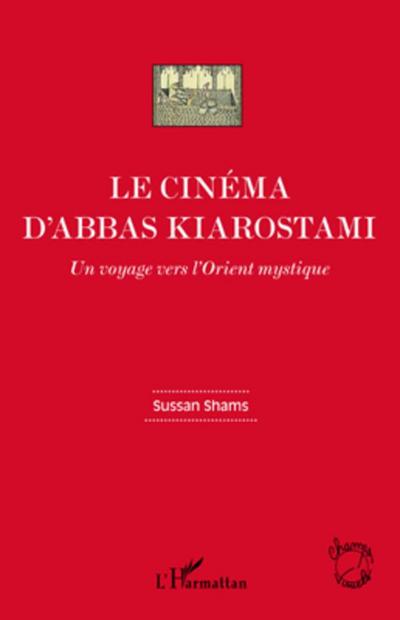 Le cinéma d’Abbas Kiarostami