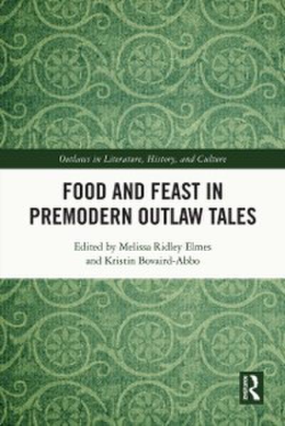 Food and Feast in Premodern Outlaw Tales