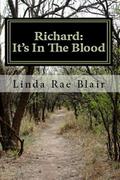 Richard: It’s In The Blood