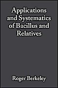 Applications and Systematics of Bacillus and Relatives