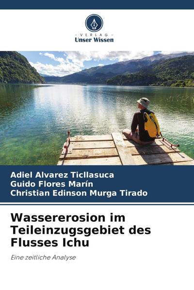 Wassererosion im Teileinzugsgebiet des Flusses Ichu