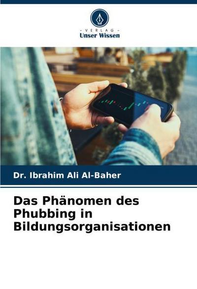 Das Phänomen des Phubbing in Bildungsorganisationen