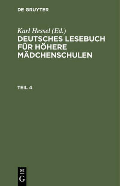 Deutsches Lesebuch für höhere Mädchenschulen. Teil 4