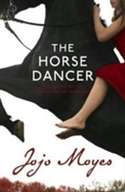 Horse Dancer: Discover the heart-warming Jojo Moyes you haven’t read yet