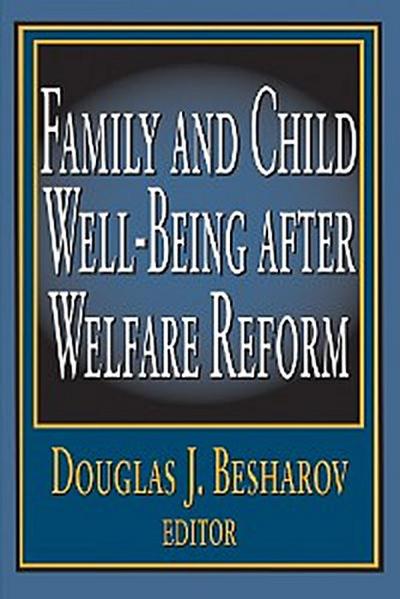 Family and Child Well-Being after Welfare Reform