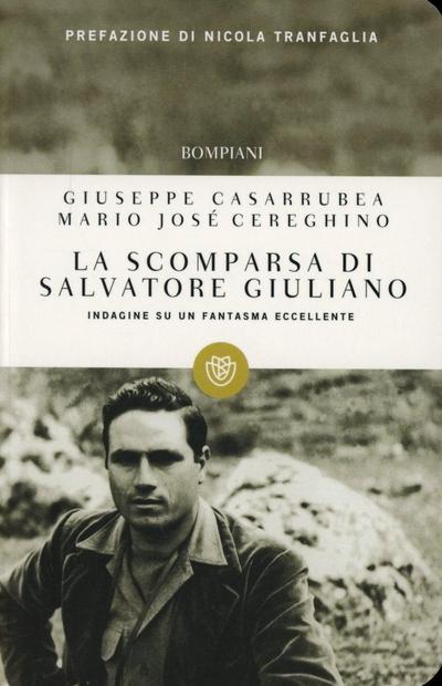 La scomparsa di Salvatore Giuliano. Indagine su un fantasma eccellente
