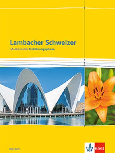 Lambacher Schweizer Mathematik Einführungsphase. Ausgabe Hessen