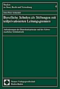 Berufliche Schulen als Stiftungen mit teilprivatisierten Leitungsgremien