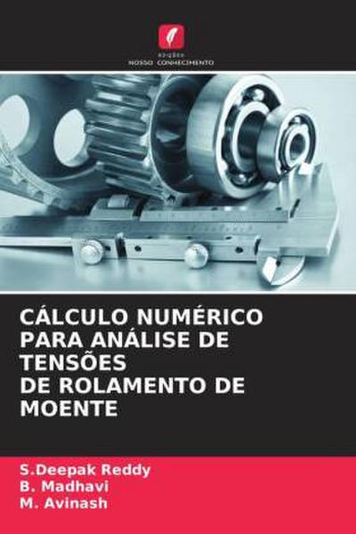 CÁLCULO NUMÉRICO PARA ANÁLISE DE TENSÕES DE ROLAMENTO DE MOENTE