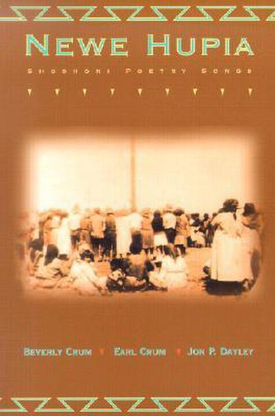 Newe Hupia: Shoshoni Poetry Songs [With CD]
