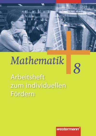 Mathematik - Allgemeine Ausgabe 2006 für die Sekundarstufe I