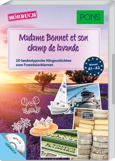 PONS Hörbuch Französisch "Madame Bonnet et son champ de lavande" - 20 landestypische Hörgeschichten zum Französischlernen (PONS Lektüre in Bildern)
