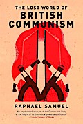 The Lost World of British Communism