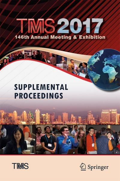 TMS 2017 146th Annual Meeting & Exhibition Supplemental Proceedings