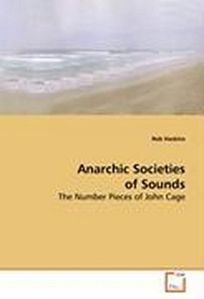 Anarchic Societies of Sounds