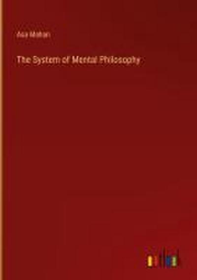 The System of Mental Philosophy