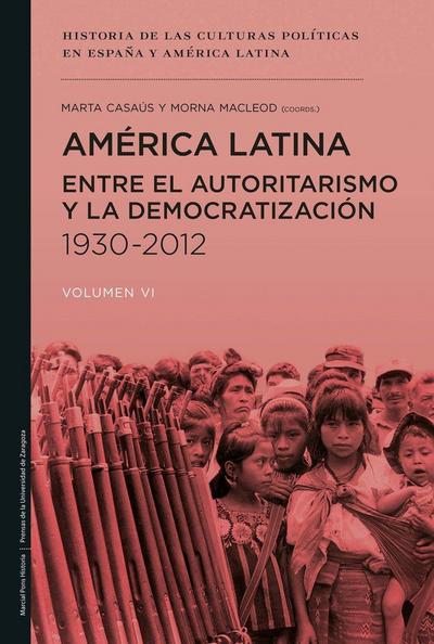 América Latina entre el autoritarismo y la democratización 1930-2012