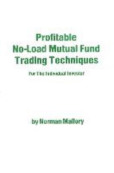 Mallory, N: Profitable No-Load Mutual Fund Trading Technique