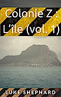 Colonie Z : L’île (vol. 1)