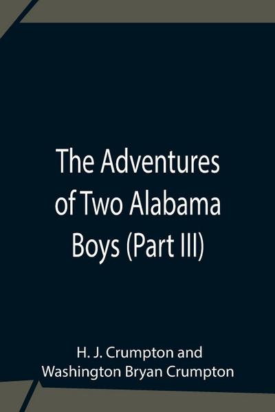 The Adventures Of Two Alabama Boys (Part Iii)