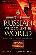 The Russian Who Saved the World