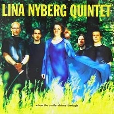 Lina Nyberg Quintet: When the smile shines through