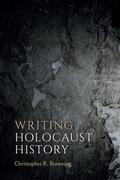 Writing Holocaust History