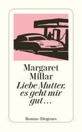 Liebe Mutter, es geht mir gut… von Margaret Millar | Ebook