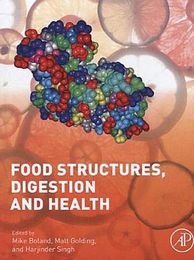 Food Structures, Digestion and Health