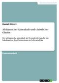 Afrikanischer Ahnenkult und christlicher Glaube