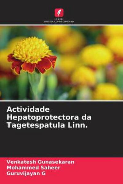 Actividade Hepatoprotectora da Tagetespatula Linn.