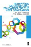 Rethinking Multicultural Education for the Next Generation