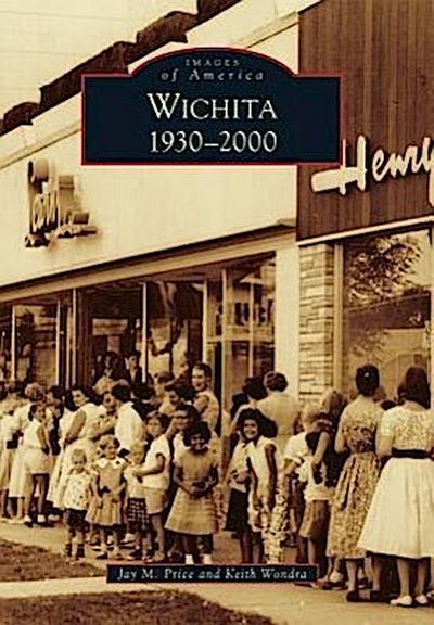 Wichita: 1930-2000