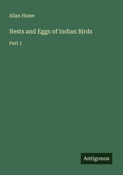 Nests and Eggs of Indian Birds
