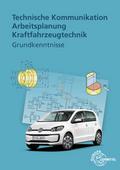 Technische Kommunikation Arbeitsplanung Kraftfahrzeugtechnik - Grundkenntnisse