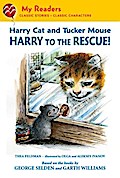 Harry Cat and Tucker Mouse: Harry to the Rescue!